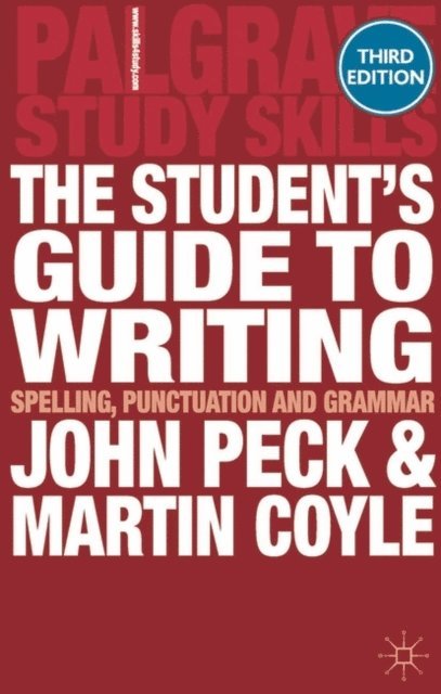 John Peck, Martin Coyle - Student's Guide to Writing, E-bok