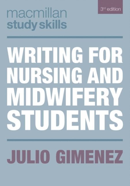 Julio Gimenez - Writing for Nursing and Midwifery Students, E-bok