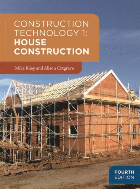 Mike Riley, Alison Cotgrave - Construction Technology 1: House Construction, E-bok. Tillgänglighet: Lägg i varukorg