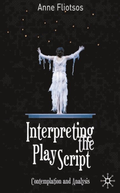 Anne Fliotsos - Interpreting the Play Script, E-bok