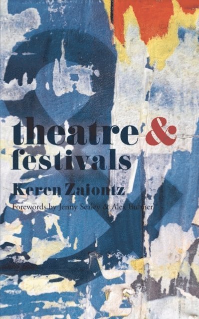 Keren Zaiontz - Theatre and Festivals, E-bok