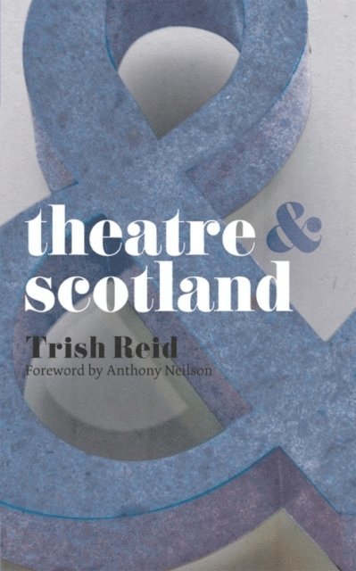 Trish Reid - Theatre and Scotland, E-bok
