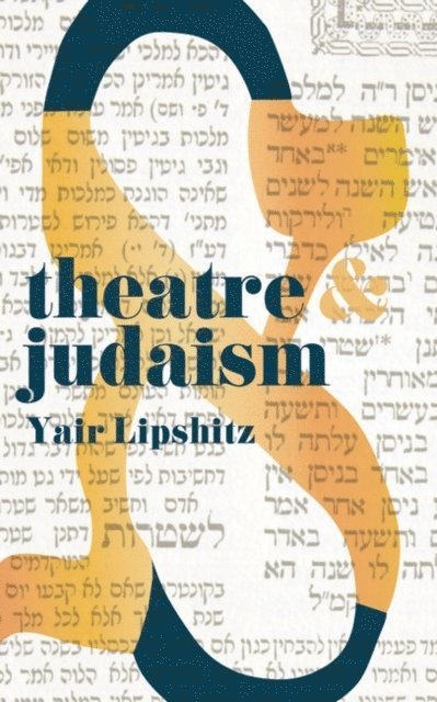 Yair Lipshitz - Theatre and Judaism, E-bok