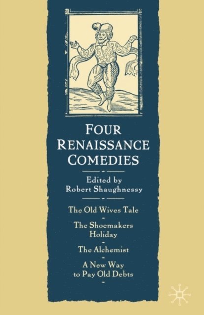 Robert Shaughnessy - Four Renaissance Comedies, E-bok