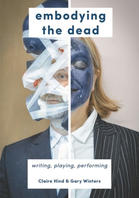 Claire Hind, Gary Winters - Embodying the Dead, E-bok