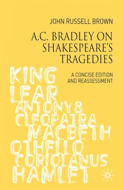John Russell-Brown - A.C. Bradley on Shakespeare's Tragedies, E-bok