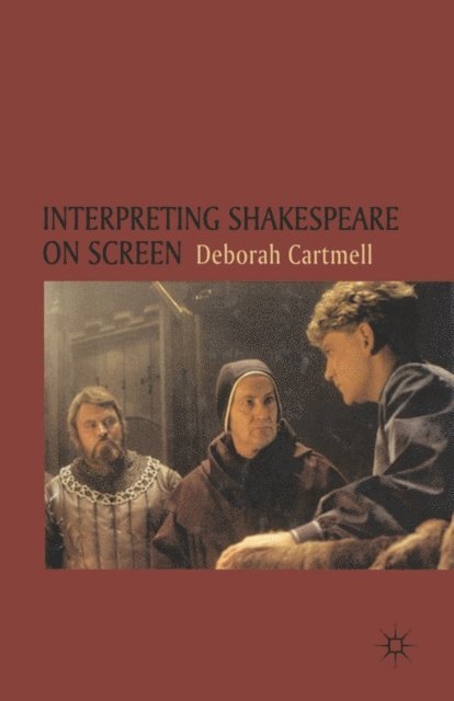Deborah Cartmell - Interpreting Shakespeare on Screen, E-bok