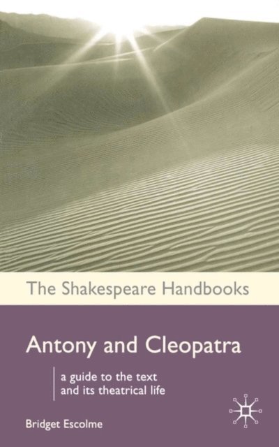 Bridget Escolme - Antony and Cleopatra, E-bok