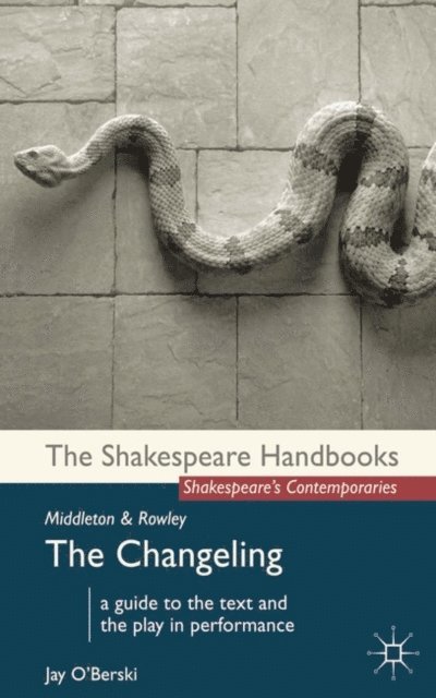 Jay O'Berski - Middleton and Rowley: The Changeling, E-bok