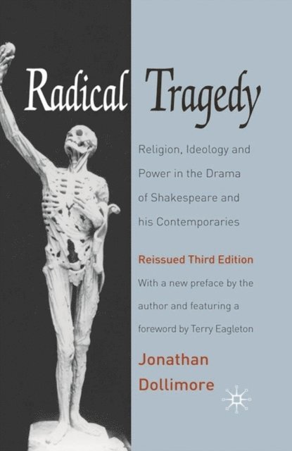 Jonathan Dollimore - Radical Tragedy, E-bok