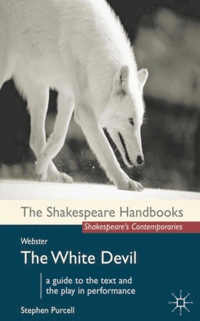 Stephen Purcell - Webster: The White Devil, E-bok