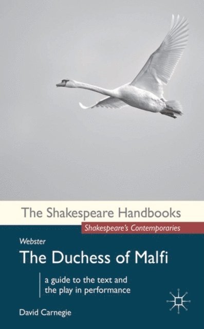 David Carnegie - Webster: The Duchess of Malfi, E-bok