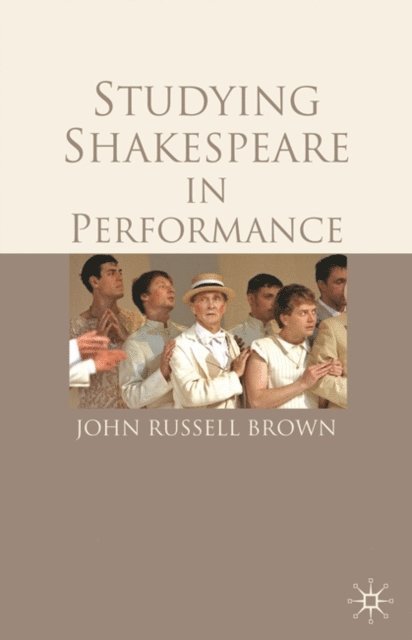 John Russell-Brown - Studying Shakespeare in Performance, E-bok
