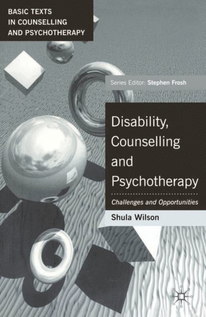 Shula Wilson - Disability, Counselling and Psychotherapy, E-bok