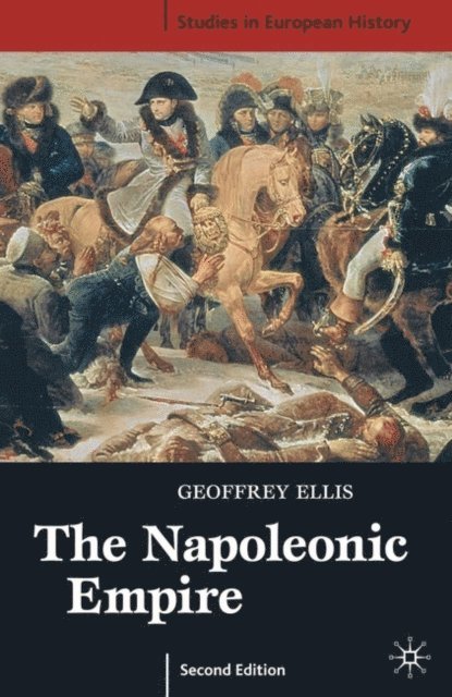 Geoffrey Ellis - Napoleonic Empire, E-bok