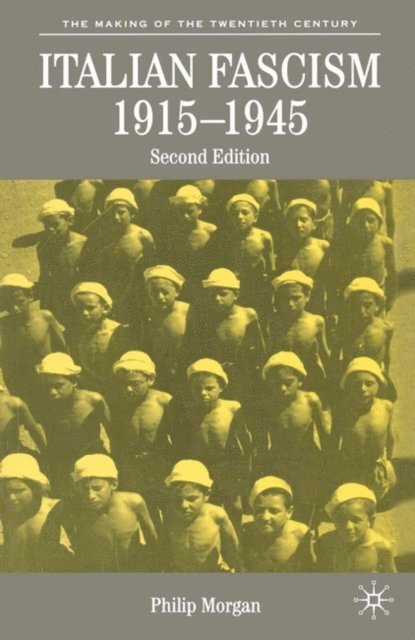 Philip Morgan - Italian Fascism, 1915-1945, E-bok