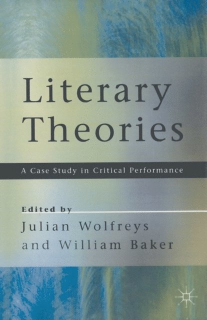 William Baker, Julian Wolfreys - Literary Theories, E-bok