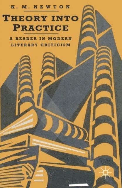 Ryan Johnson - Theory into Practice: A Reader in Modern Literary Criticism, E-bok