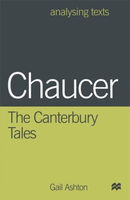 Gail Ashton - Chaucer: The Canterbury Tales, E-bok