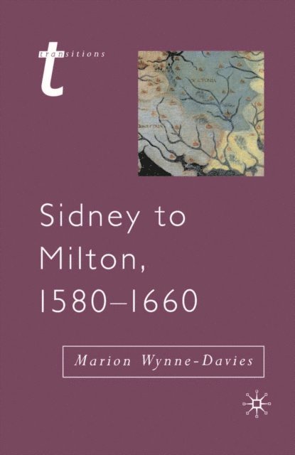 Marion Wynne-Davies, Julian Wolfreys - Sidney to Milton, 1580-1660, E-bok