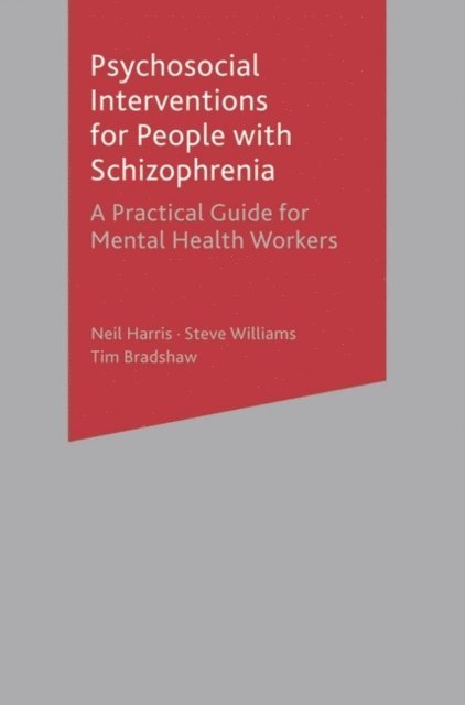 Neil Harris, Steve Williams, Tim Bradshaw - Psychosocial Interventions for People with Schizophrenia, E-bok