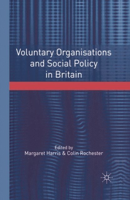 Margaret Harris, Colin Rochester - Voluntary Organisations and Social Policy in Britain, E-bok