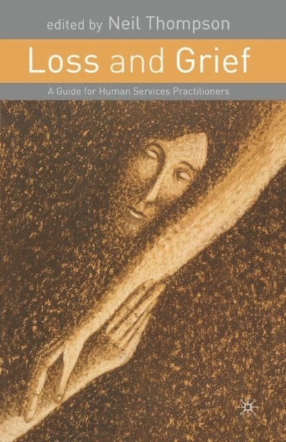 Neil Thompson - Loss and Grief, E-bok