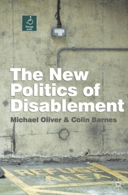 Michael Oliver, Colin Barnes - New Politics of Disablement, E-bok