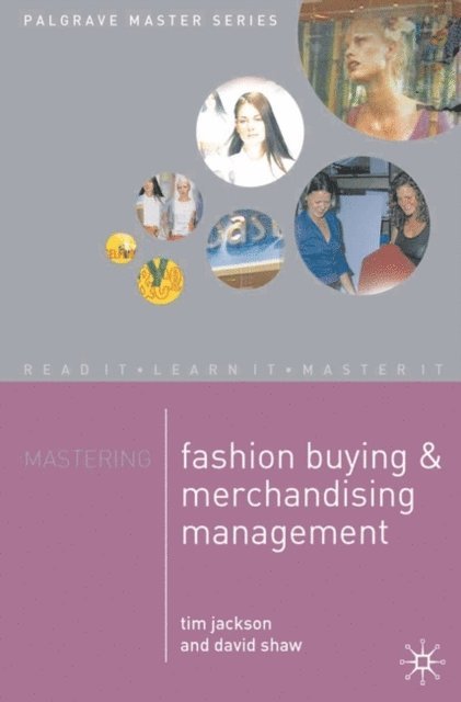 Tim Jackson, David Shaw - Mastering Fashion Buying and Merchandising Management, E-bok