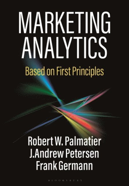 Robert W. Palmatier, J. Andrew Petersen, Frank Germann - Marketing Analytics, E-bok