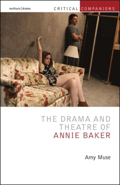 Amy Muse - Drama and Theatre of Annie Baker, E-bok