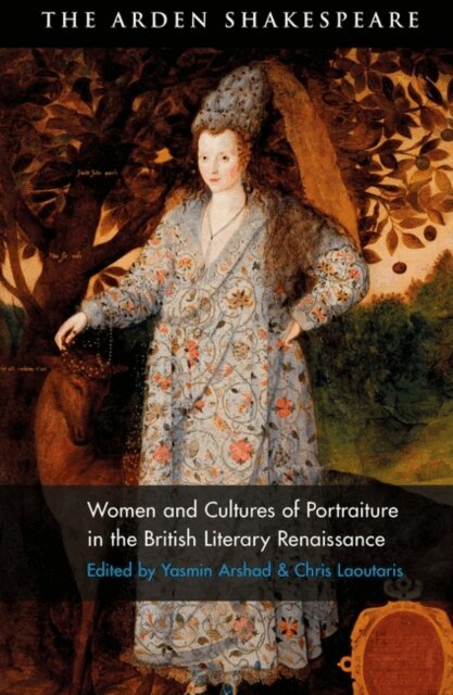 Yasmin Arshad, Chris Laoutaris - Women and Cultures of Portraiture in the British Literary Renaissance, E-bok