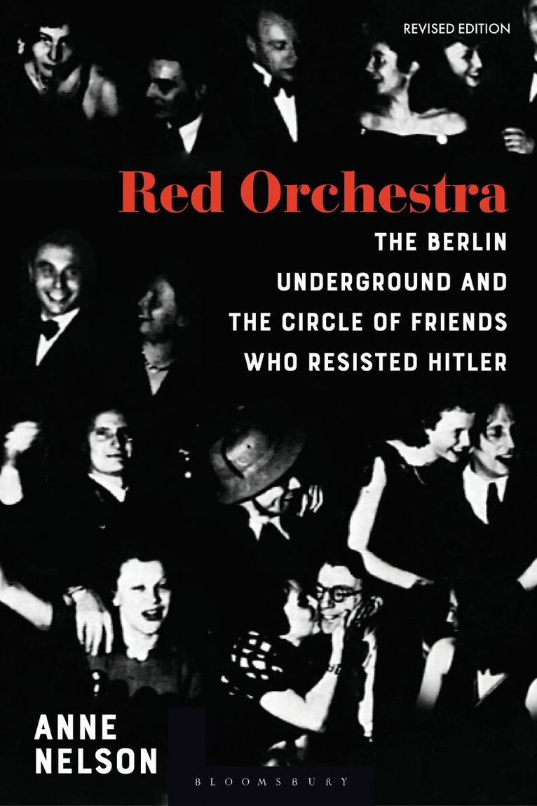 Anne Nelson - Red Orchestra, Inbunden. Tillgänglighet: Lägg i varukorg