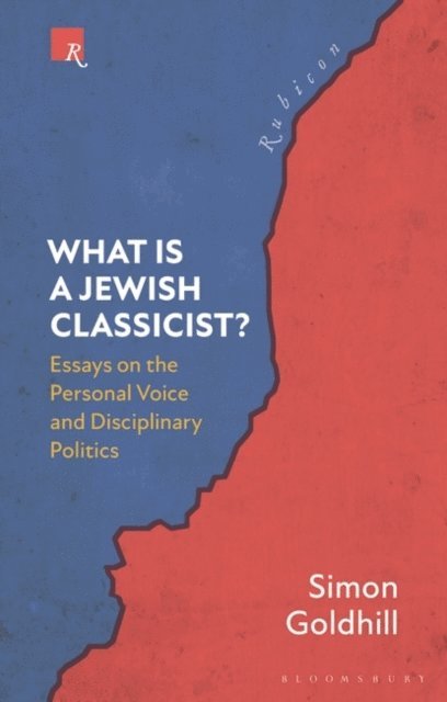 Simon Goldhill - What Is a Jewish Classicist?, E-bok