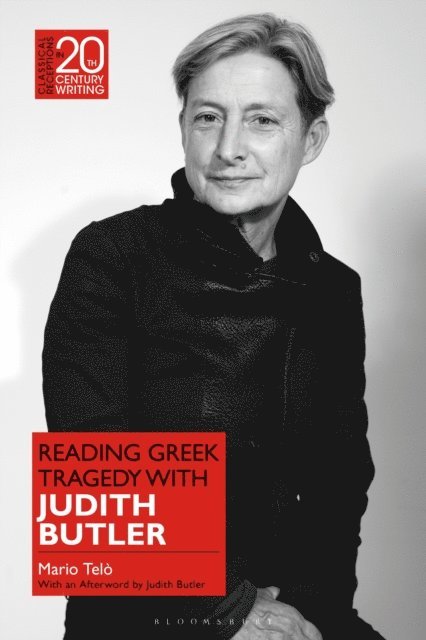 Mario Telò - Reading Greek Tragedy with Judith Butler, E-bok