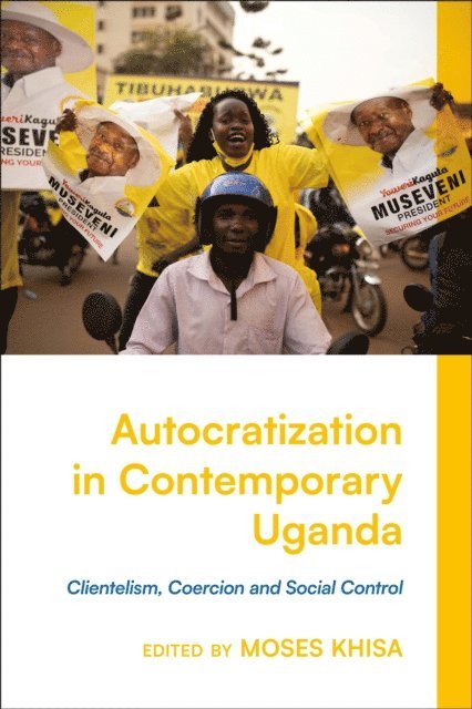 Moses Khisa - Autocratization in Contemporary Uganda, E-bok