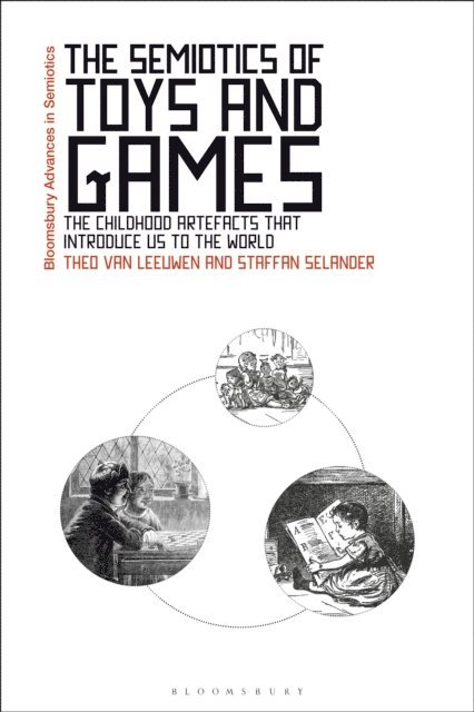 Theo van Leeuwen, Staffan Selander - Semiotics of Toys and Games, E-bok