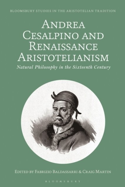Fabrizio Baldassarri, Craig Martin - Andrea Cesalpino and Renaissance Aristotelianism, E-bok