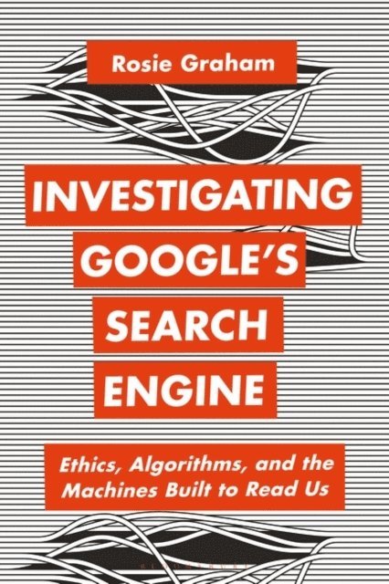 Rosie Graham - Investigating Google’s Search Engine, E-bok