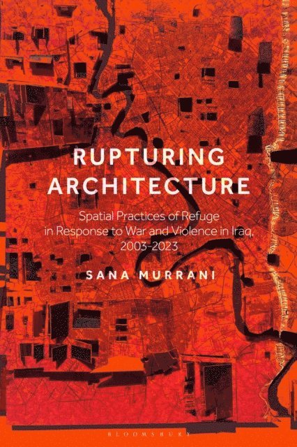 Sana Murrani - Rupturing Architecture, E-bok