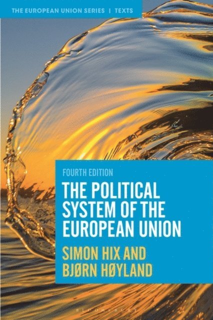 Simon Hix, Bjørn Høyland - Political System of the European Union, E-bok