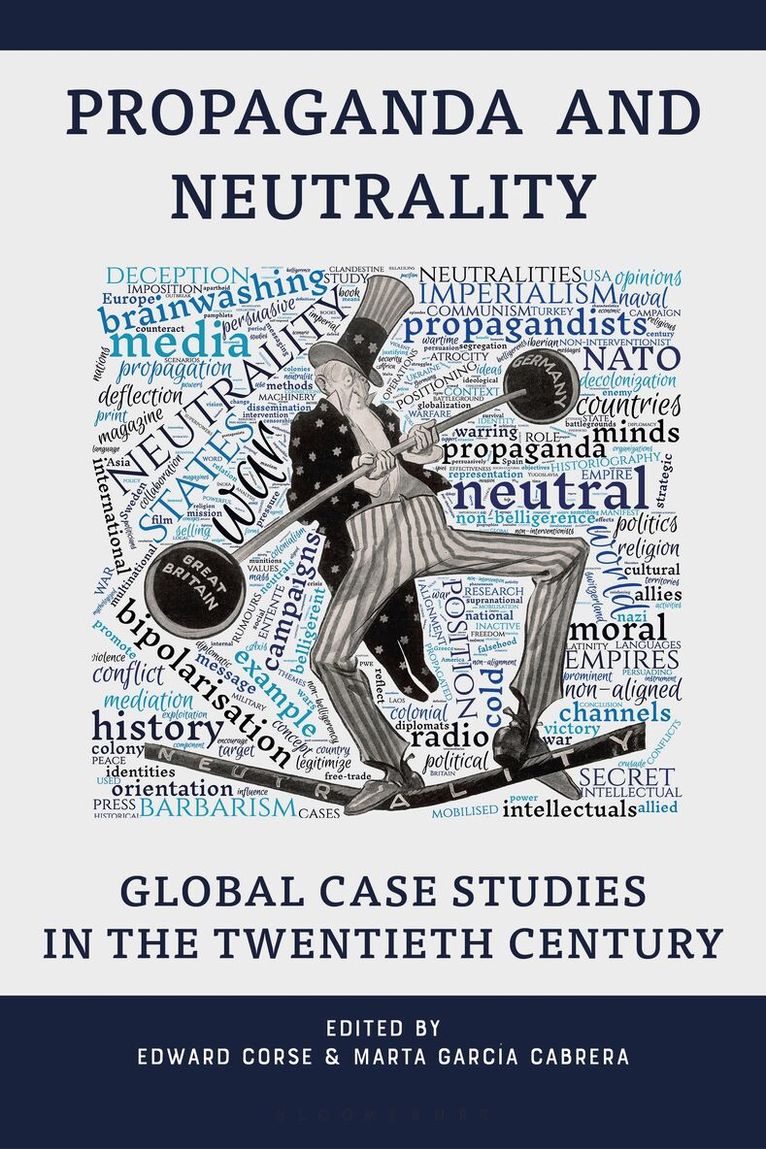Edward Corse, Marta García Cabrera - Propaganda and Neutrality, Inbunden. Tillgänglighet: Lägg i varukorg