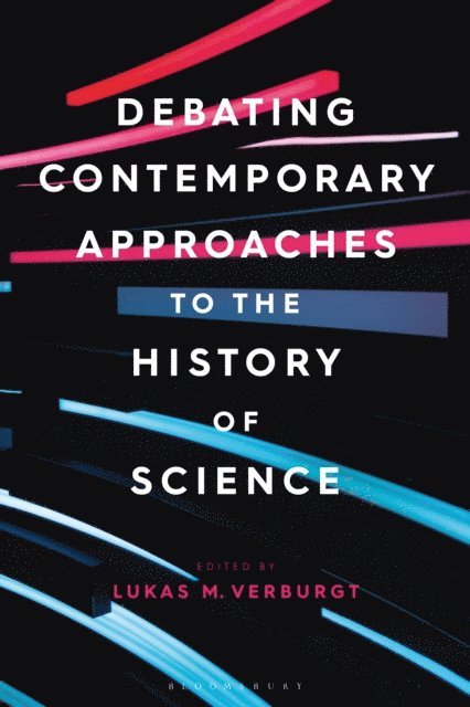 Lukas M. Verburgt - Debating Contemporary Approaches to the History of Science, E-bok