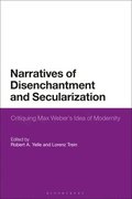 Narratives of Disenchantment and Secularization