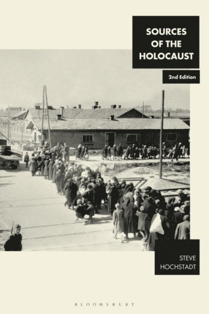 Steve Hochstadt - Sources of the Holocaust, E-bok