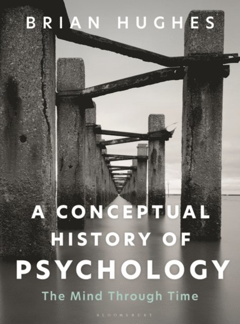 Brian Hughes - Conceptual History of Psychology, E-bok