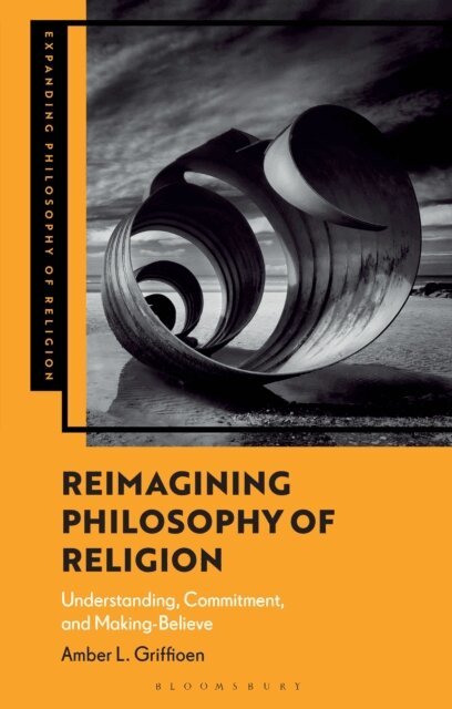 Amber L. Griffioen - Reimagining Philosophy of Religion, E-bok