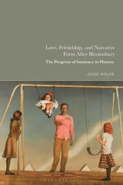 Jesse Wolfe - Love, Friendship, and Narrative Form After Bloomsbury, E-bok. Tillgänglighet: Lägg i varukorg