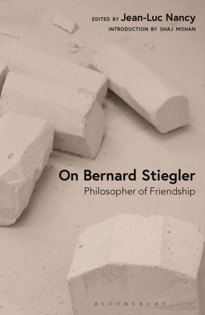Jean-Luc Nancy, Shaj Mohan - On Bernard Stiegler, E-bok