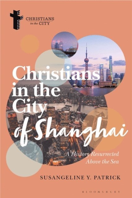 Susangeline Y. Patrick - Christians in the City of Shanghai, E-bok